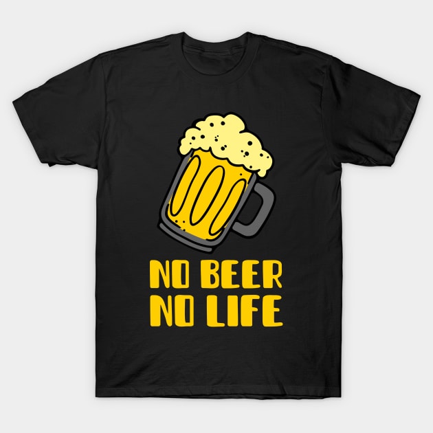 No Beer No Life (Yellow) T-Shirt by GideonStore